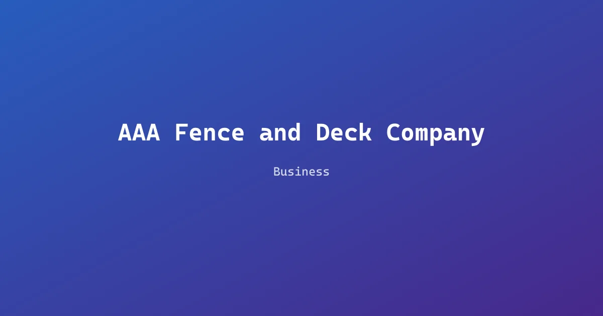 AAA Fence and Deck Company