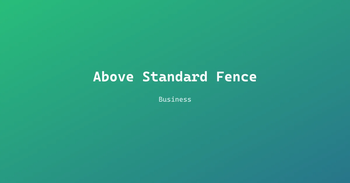 Above Standard Fence