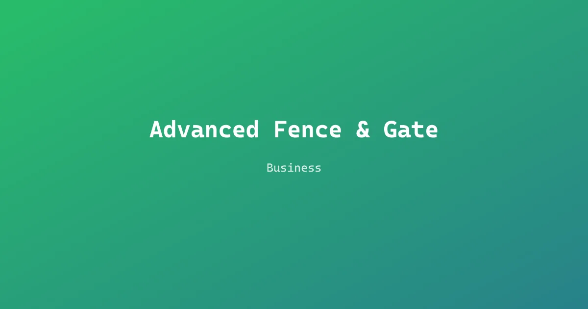 Advanced Fence & Gate