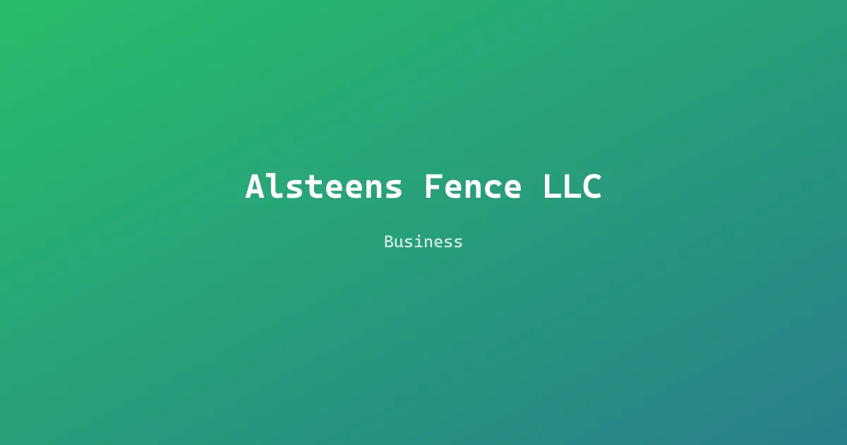 Alsteens Fence LLC