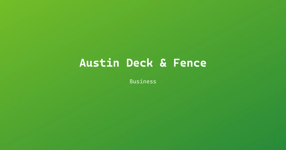 Austin Deck & Fence