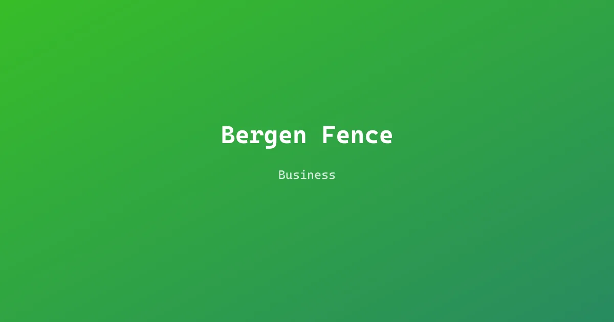 Bergen Fence