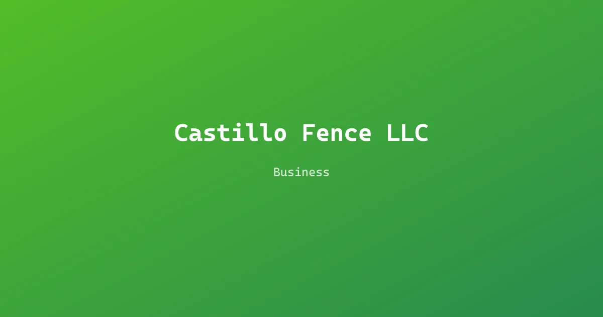 Castillo Fence LLC