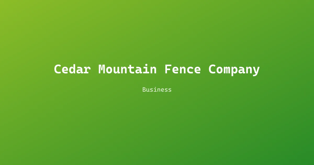 Cedar Mountain Fence Company
