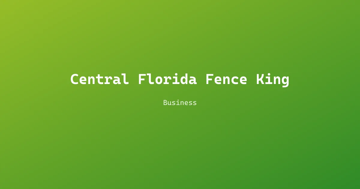 Central Florida Fence King