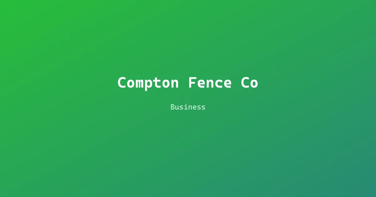Compton Fence Co