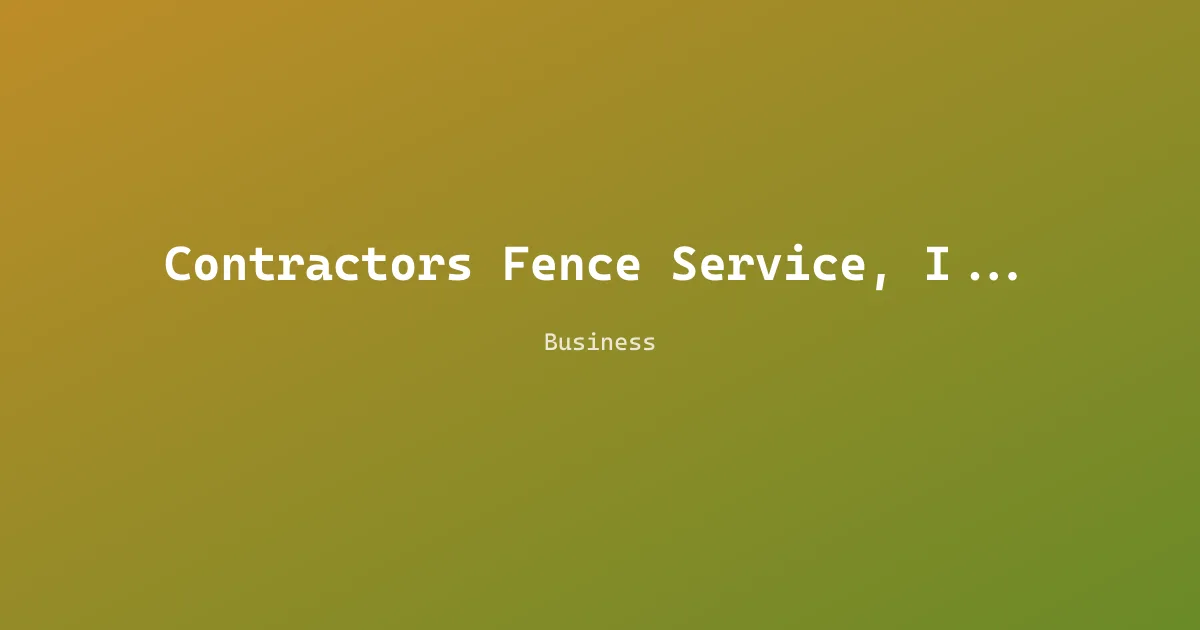 Contractors Fence Service, Inc.