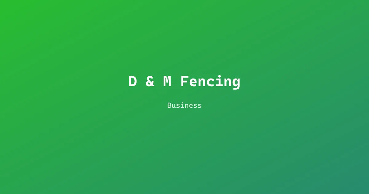 D & M Fencing