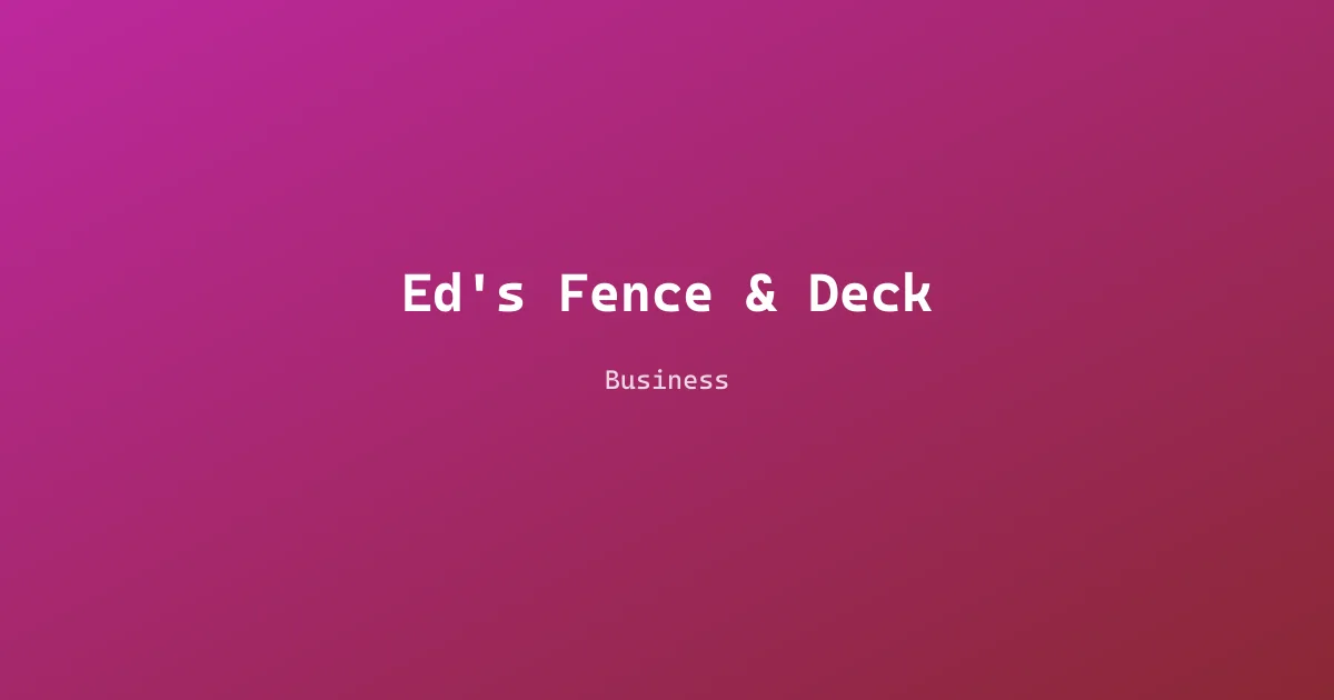 Ed's Fence & Deck