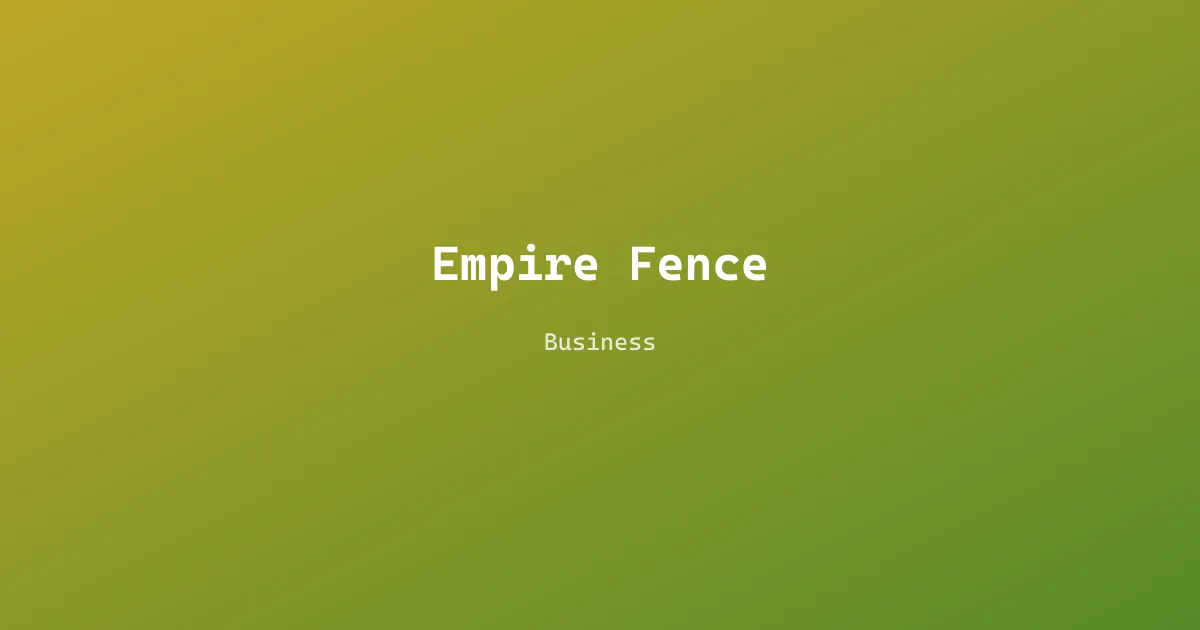 Empire Fence
