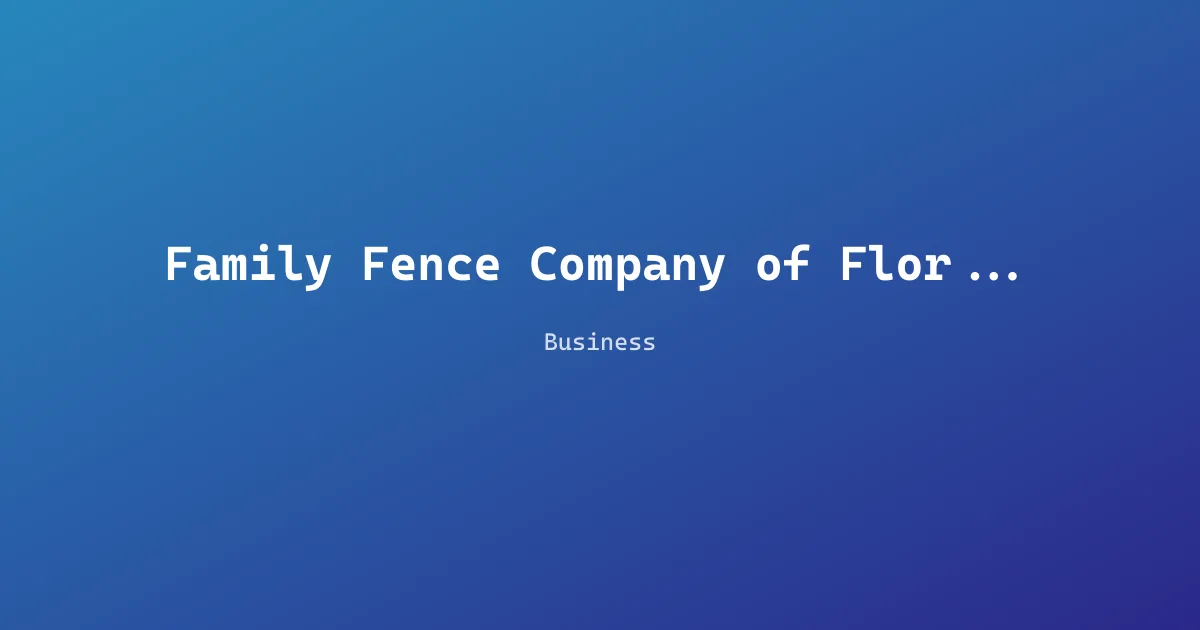 Family Fence Company of Florida