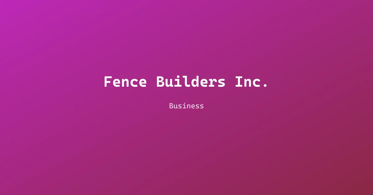Fence Builders Inc.