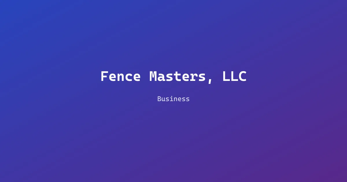 Fence Masters, LLC
