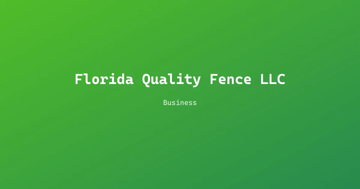 Florida Quality Fence LLC