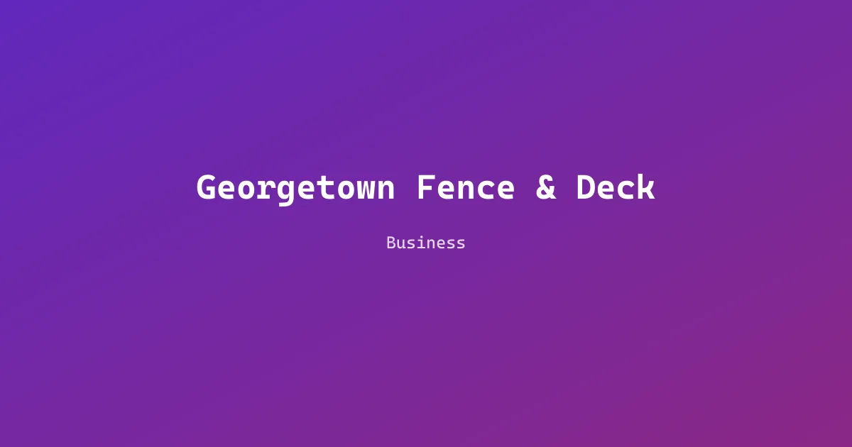 Georgetown Fence & Deck