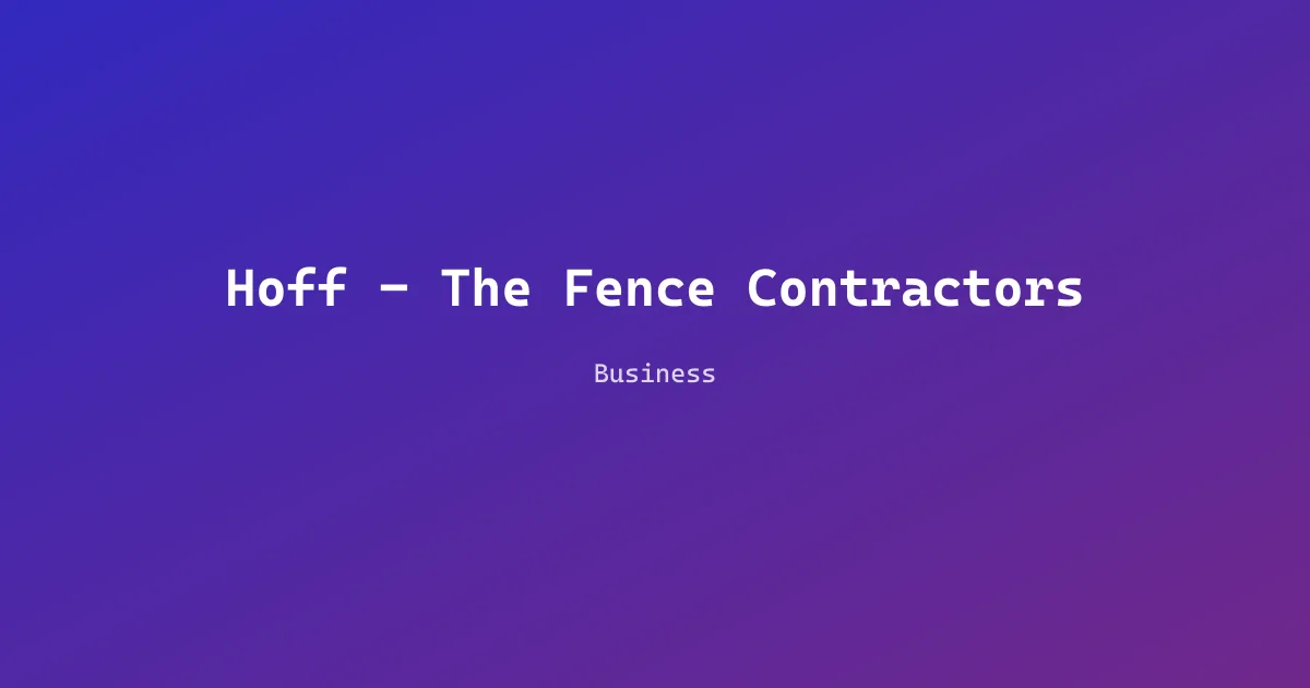 Hoff - The Fence Contractors