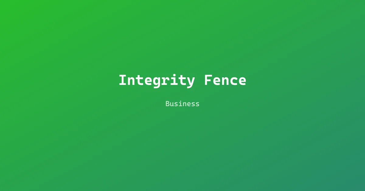 Integrity Fence