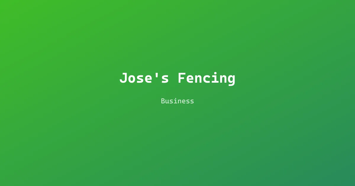 Jose's Fencing