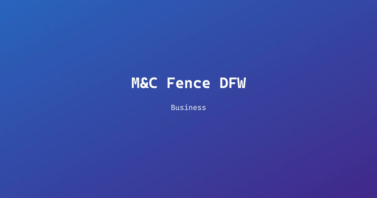 M&C Fence DFW