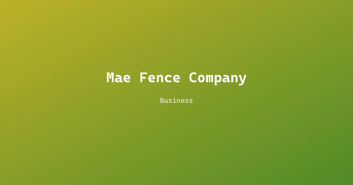 Mae Fence Company