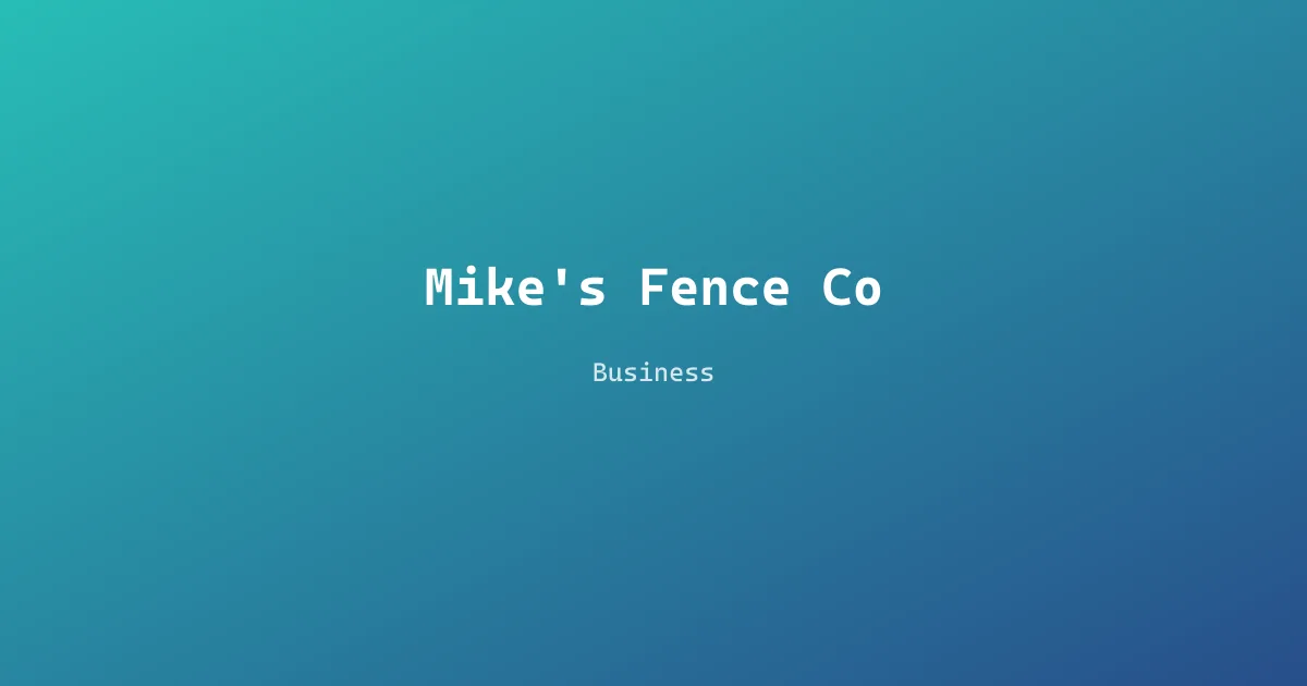 Mike's Fence Co