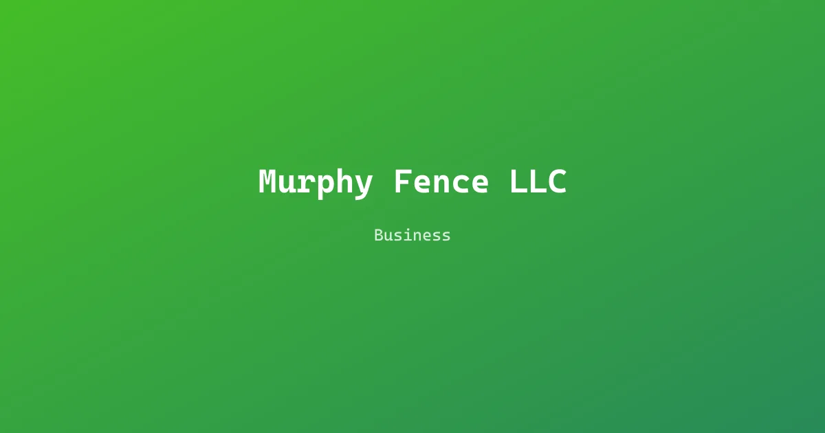 Murphy Fence LLC