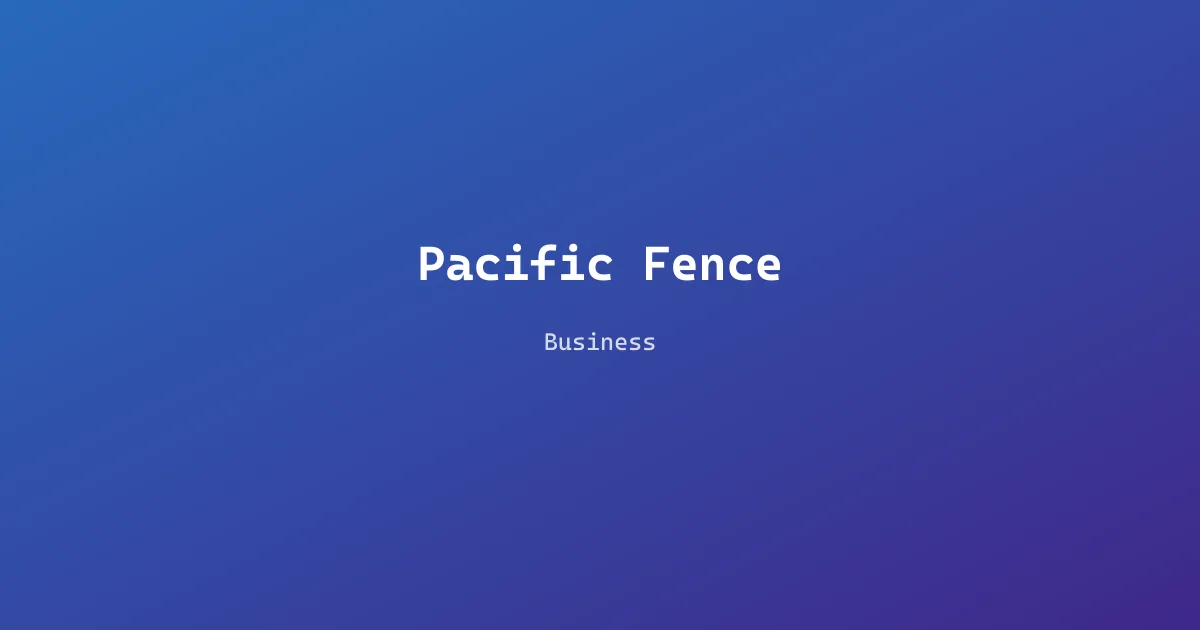 Pacific Fence
