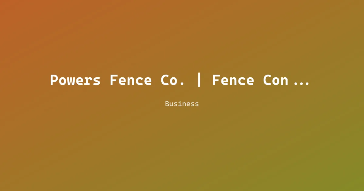 Powers Fence Co. | Fence Contractors | Aluminum Fence