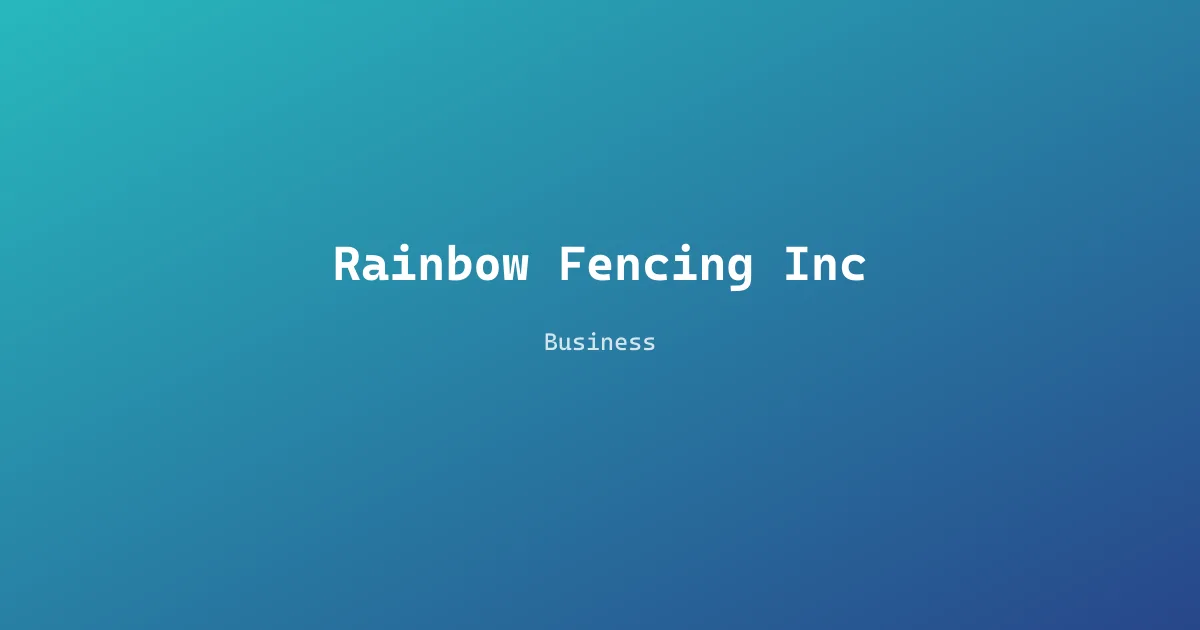 Rainbow Fencing Inc