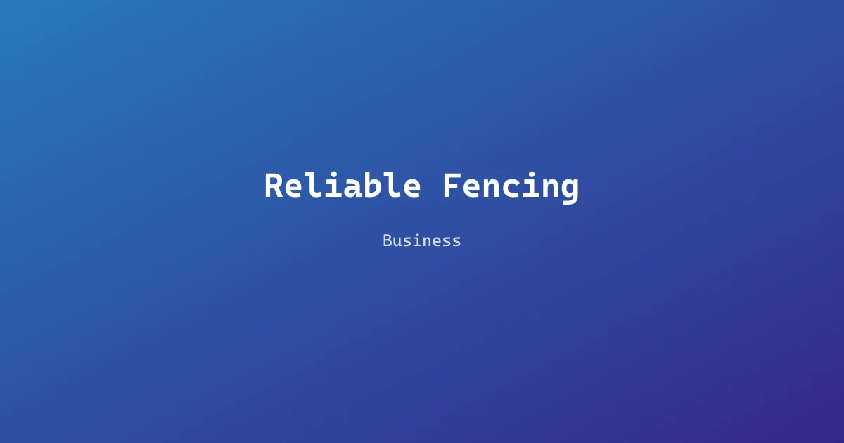 Reliable Fencing
