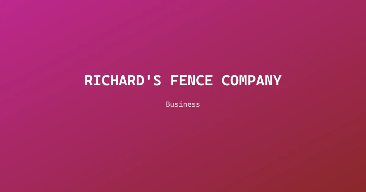 RICHARD'S FENCE COMPANY