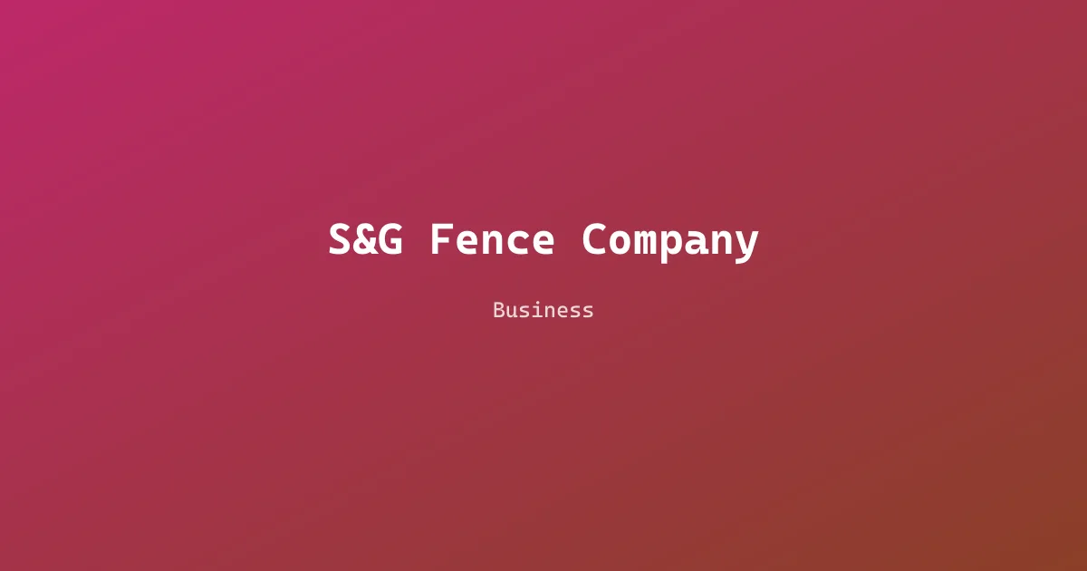 S&G Fence Company