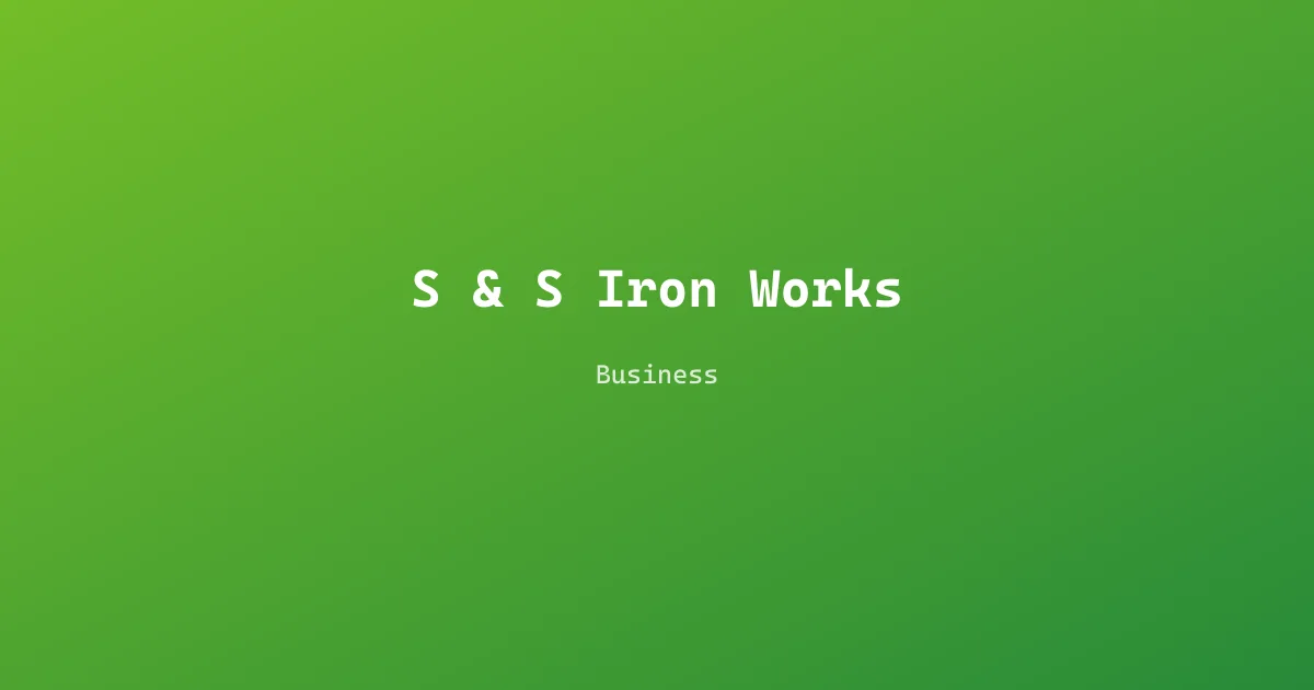 S & S Iron Works