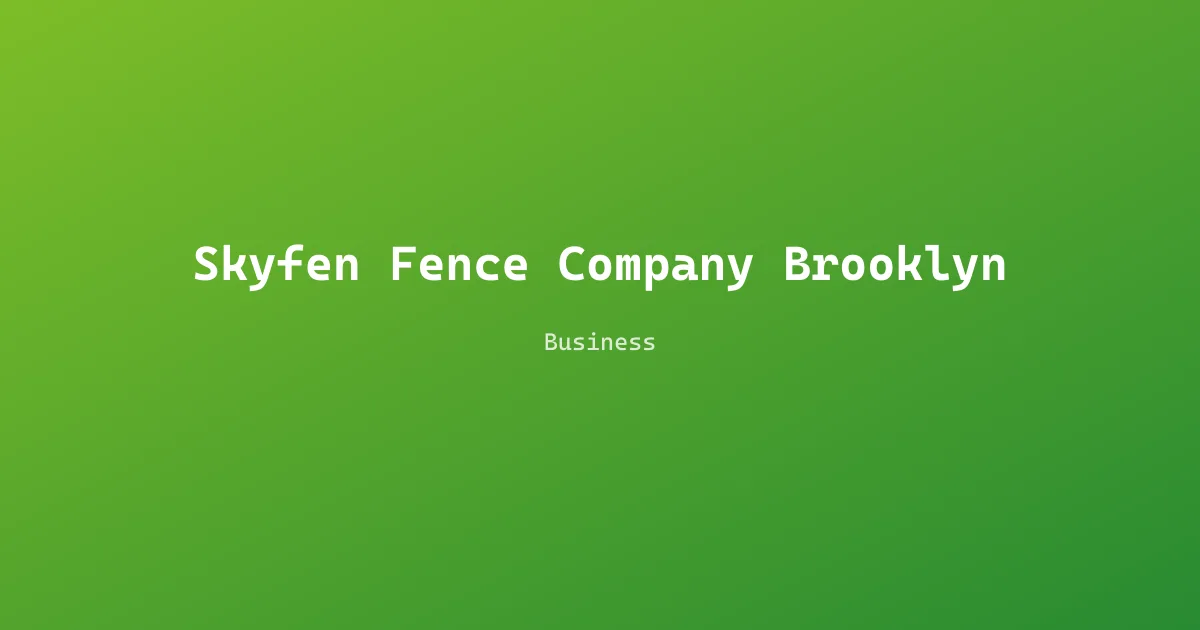 Skyfen Fence Company Brooklyn