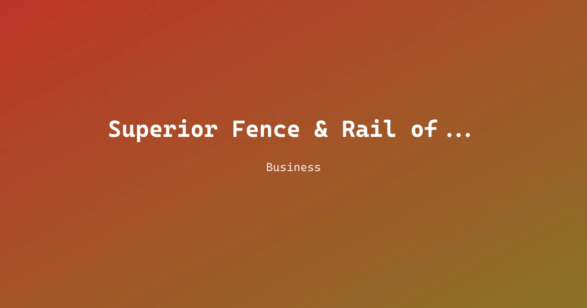 Superior Fence & Rail of Augusta