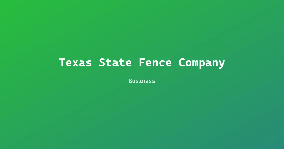 Texas State Fence Company