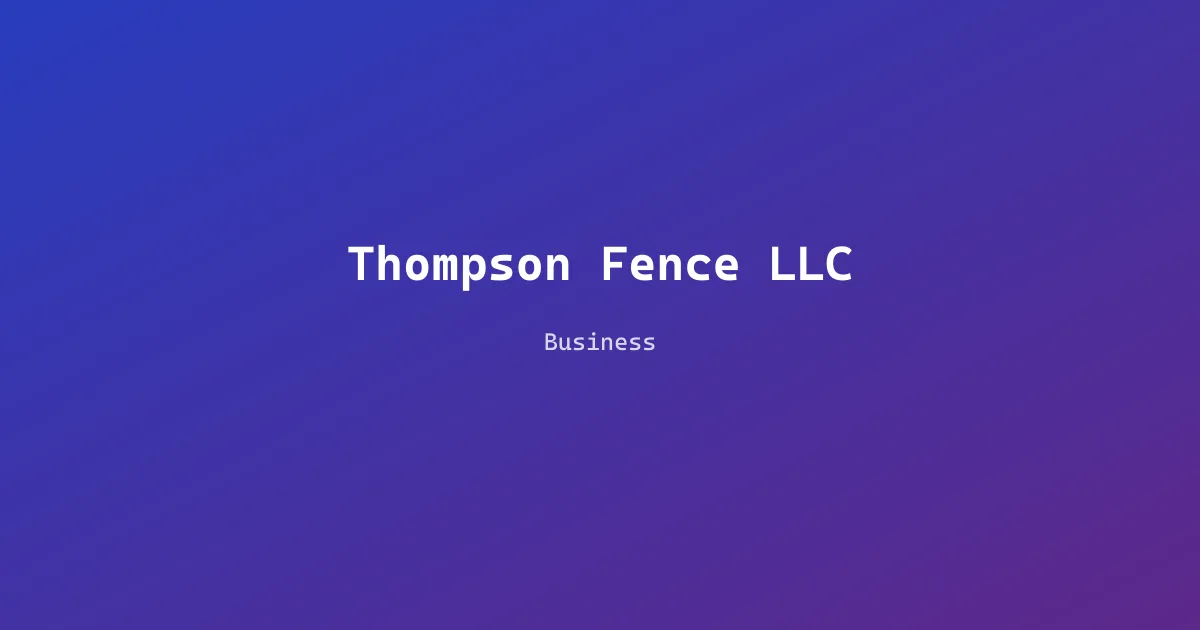 Thompson Fence LLC