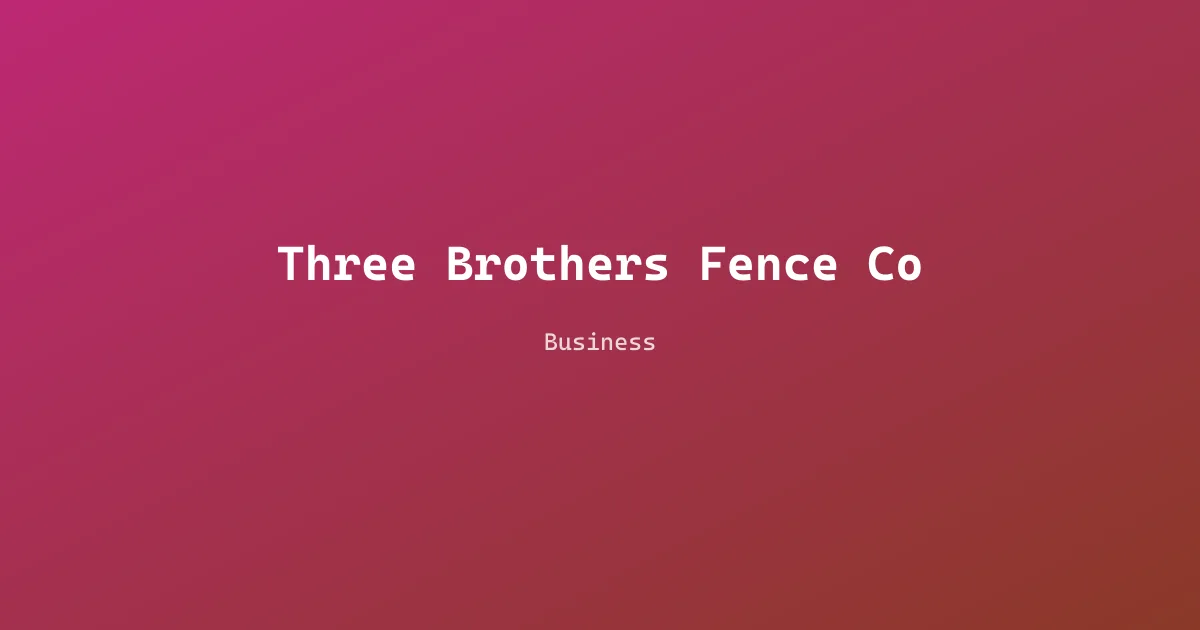 Three Brothers Fence Co