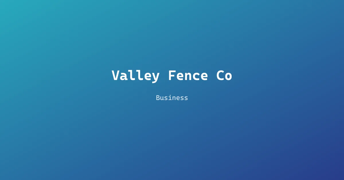 Valley Fence Co
