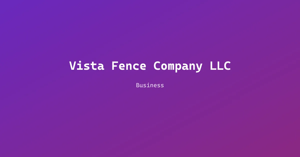Vista Fence Company LLC