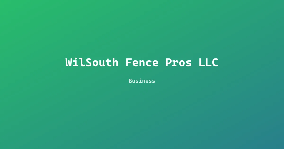 WilSouth Fence Pros LLC